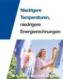 Eine lächelnde Frau hängt Wäsche an einer Wäscheleine im Freien auf. Ein Lichtwirbel schwebt über der Wäsche. Der Text auf dem Bild lautet: „Niedrigere Temperaturen, niedrigere Energierechnungen.“ Eine lächelnde Frau hängt Wäsche an einer Wäscheleine im Freien auf. Ein Lichtwirbel schwebt über der Wäsche. Der Text auf dem Bild lautet: „Niedrigere Temperaturen, niedrigere Energierechnungen.“