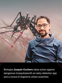 Portrait of Joaquín Cochero with an image of a mosquito behind him. The image caption reads: Biologist Joaqín Cochero takes action against dangerous mosquitoes with an early-detection app and a crowd of Argentine citizen scientists.