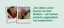 Zwei Polaroids: Alena und Tamara beim Umarmen und Lächeln, daneben Zitat über gemeinsamen Humor und viel Lachen Zwei Polaroids: Alena und Tamara beim Umarmen und Lächeln, daneben Zitat über gemeinsamen Humor und viel Lachen