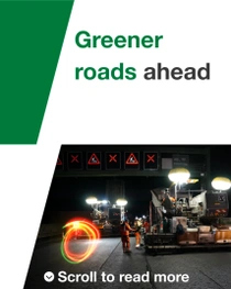 A road construction at night with workers and machinery. A light swirl hovers over the scene. The text reads: "Greener roads ahead." A road construction at night with workers and machinery. A light swirl hovers over the scene. The text reads: "Greener roads ahead."