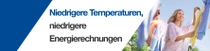 Eine lächelnde Frau hängt Wäsche an einer Wäscheleine im Freien auf. Ein Lichtwirbel schwebt über der Wäsche. Der Text auf dem Bild lautet: „Niedrigere Temperaturen, niedrigere Energierechnungen.“ Eine lächelnde Frau hängt Wäsche an einer Wäscheleine im Freien auf. Ein Lichtwirbel schwebt über der Wäsche. Der Text auf dem Bild lautet: „Niedrigere Temperaturen, niedrigere Energierechnungen.“